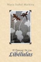 El Danzar de Las Libelulas: Cuarta Edicion 1463357540 Book Cover