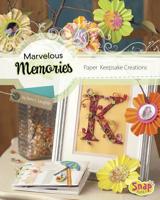 Marvelous Memories: Paper Keepsake Creations 1620650444 Book Cover
