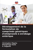 Développement de la formulation de comprimés génériques d'oméprazole à enrobage entérique (French Edition) 620807276X Book Cover