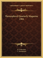 Theosophical Quarterly Magazine 1904 0766152685 Book Cover