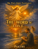 The Word Of Love: Poetry B0HBH4CK3S Book Cover