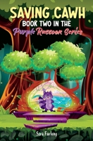 Saving CAWH: Book Two in The Purple Raccoon Series B0CGKTX746 Book Cover