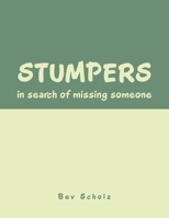 Stumpers: in Search of Missing Someone 1796089753 Book Cover