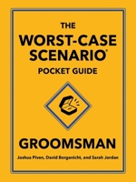 The Worst-Case Scenario Pocket Guide: Groomsman 168369533X Book Cover