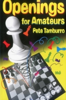 Openings for Amateurs 1936277506 Book Cover