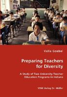 Preparing Teachers for Diversity: A Study of Two University Teacher Education Programs in Indiana 3836456249 Book Cover