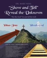 "Show and Tell" Reveal the Unknown: "The Best Seed" Go and tell the truth 1645693872 Book Cover