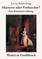 Märtyrer oder Verbrecher? 8027319900 Book Cover