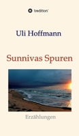 Sunnivas Spuren: Erzählungen 3347240537 Book Cover
