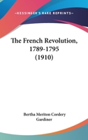 The French Revolution, 1789-1795 1104954931 Book Cover