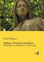 Dichter, Patriarch Und Ritter 3743317850 Book Cover