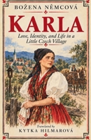 Karla: Love, Identity, and Life in a Little Czech Village B0HJ4K64KZ Book Cover