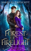 Forest of Firelight (The Riven Kingdoms) B08928JBVX Book Cover