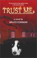 Trust Me: A Novel 1882897757 Book Cover