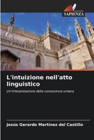 L'intuizione nell'atto linguistico (Italian Edition) 620792584X Book Cover