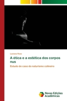 A ética e a estética dos corpos nus 6202805919 Book Cover