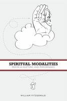 Spiritual Modalities: Prayer as Rhetoric and Performance 0271056231 Book Cover