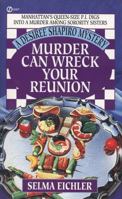 Murder Can Wreck Your Reunion: A Desiree Shapiro Mystery 0451185218 Book Cover