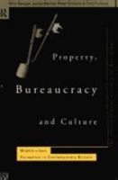 Property, Bureaucracy and Culture: Middle Class Formation in Contemporary Britain (International Library of Sociology) 0415130093 Book Cover