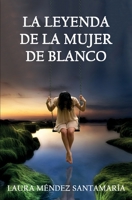 La leyenda de la mujer de blanco B09BY81K4N Book Cover