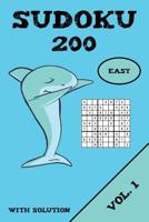 Sudoku 200 Easy With Solution Vol. 1: Puzzle puzzle booklet, 9x9, 2 puzzles per page 1076989284 Book Cover
