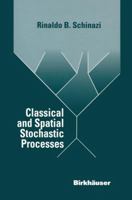Classical and Spatial Stochastic Processes 0817640819 Book Cover
