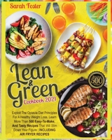Lean and Green Cookbook 2021 Over 500 Recipes: More than 500 super easy, healty and delicious recipes with and without Air Fryer to lose weight and Turn Your Body Into a long term Fat-Burning Machine 1914373960 Book Cover