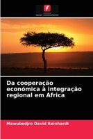 Da cooperação económica à integração regional em África 6203637238 Book Cover