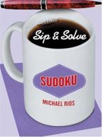 Sip & Solve: Sudoku 1402735944 Book Cover
