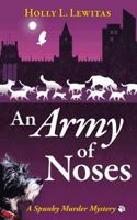 An Army of Noses: A Spunky Murder Mystery 1500132519 Book Cover