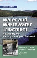 Water and Wastewater Treatment: A Guide for the Nonengineering Professional 1439854009 Book Cover