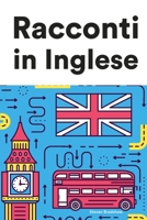 Racconti in Inglese: Racconti in Inglese per principianti e intermedi B0B92CFBM6 Book Cover