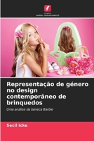 Representação de género no design contemporâneo de brinquedos (Portuguese Edition) 6209596134 Book Cover