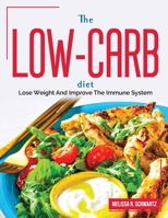 The Low-Carb Diet: Lose Weight And Improve The Immune System 1804383201 Book Cover