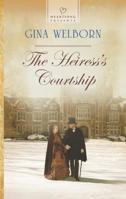 The Heiress's Courtship 0373486898 Book Cover
