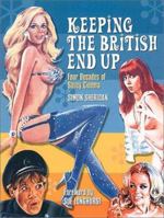 Keeping the British End Up: Four Decades of Saucy Cinema 1903111218 Book Cover
