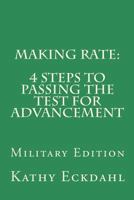 Making Rate: : 4 Steps to Passing the Test for Advancement 1548076317 Book Cover