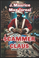 Scammer Claus B0DRG29985 Book Cover