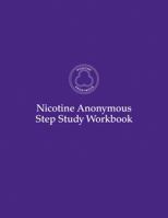 Nicotine Anonymous Step Study Workbook 0977011569 Book Cover