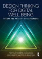 Design Thinking for Digital Well-being: Theory and Practice for Educators 113857807X Book Cover