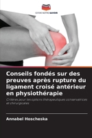 Conseils fondés sur des preuves après rupture du ligament croisé antérieur en physiothérapie (French Edition) 6202458143 Book Cover