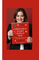 Christmas Every Which Way: Stories, Joys & Traditions for Every Reader B0G4D52N21 Book Cover