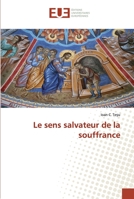 Le sens salvateur de la souffrance (French Edition) 6139564433 Book Cover