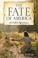 The Fate of America: A Call to Repentance B0FQ94RTYP Book Cover