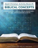 Biblical Concepts: Adult Christian Activity Book #1 1729631010 Book Cover