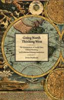 Going North Thinking West: The Intersections of Social Class, Critical Thinking, and Politicized Writing Instruction 0874218047 Book Cover