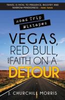 Road Trip Mixtapes: Vegas, Red Bull, and Faith on a Detour 1490812075 Book Cover