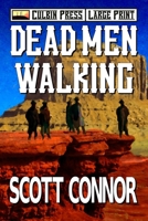 Dead Men Walking: Large Print (The Redemption Trail Large Print) B0CHD4MLYY Book Cover