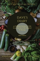 Dave's Diary: 40 Delicious Recipes to Help Keep You Out of the Hospital and Therapy B0CNM6KMC2 Book Cover