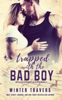 Trapped with the Bad Boy B08KJHR1MR Book Cover